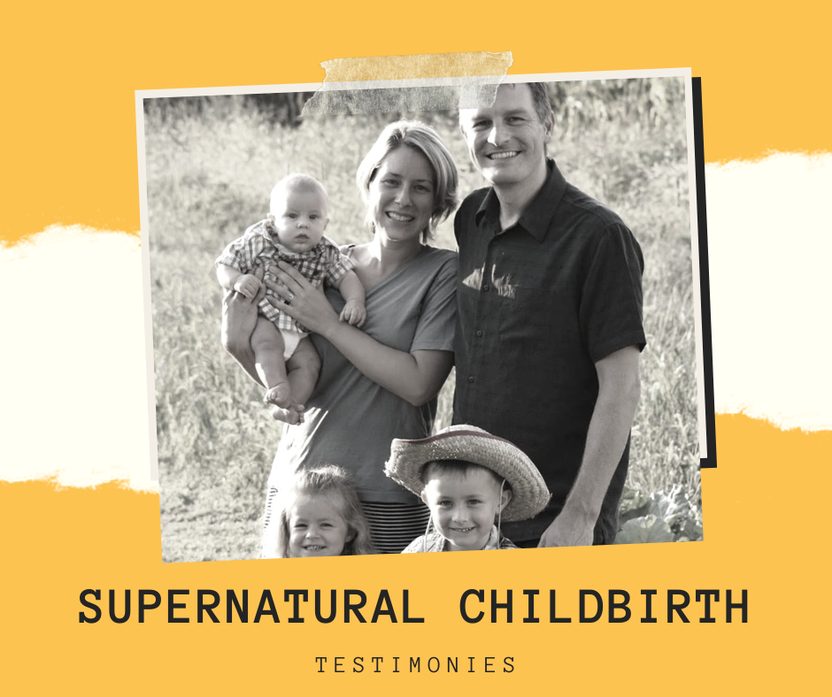 Supernatural Childbirth Testimony