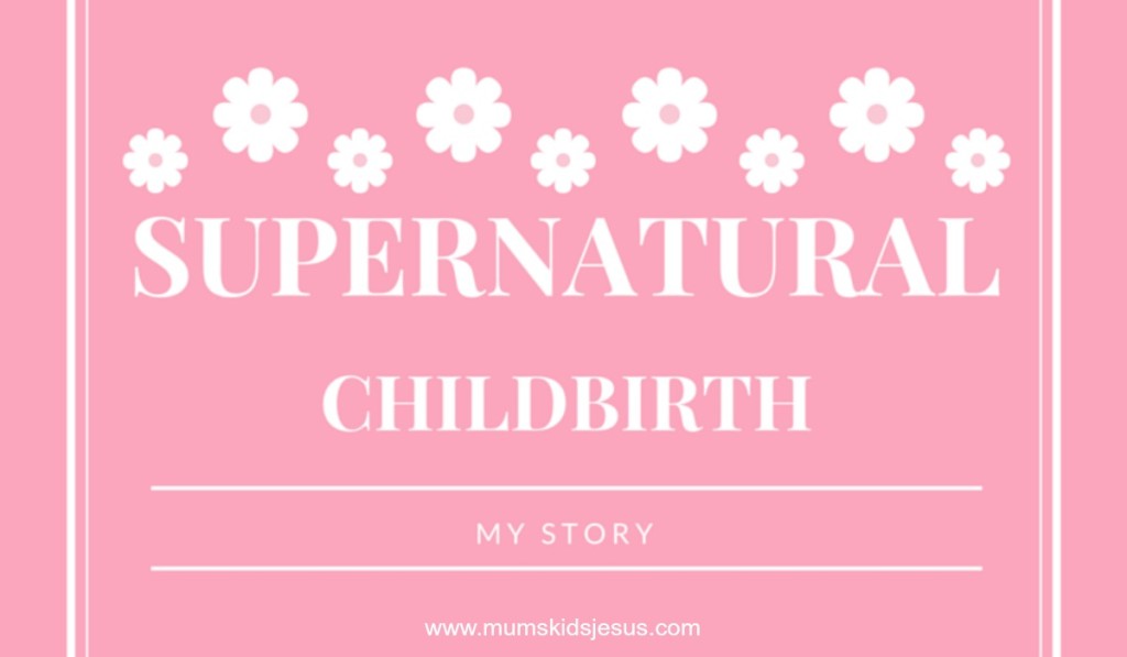 Supernatural Childbirth Testimonies